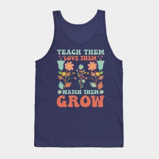 teach them love them watch them grow Tank Top